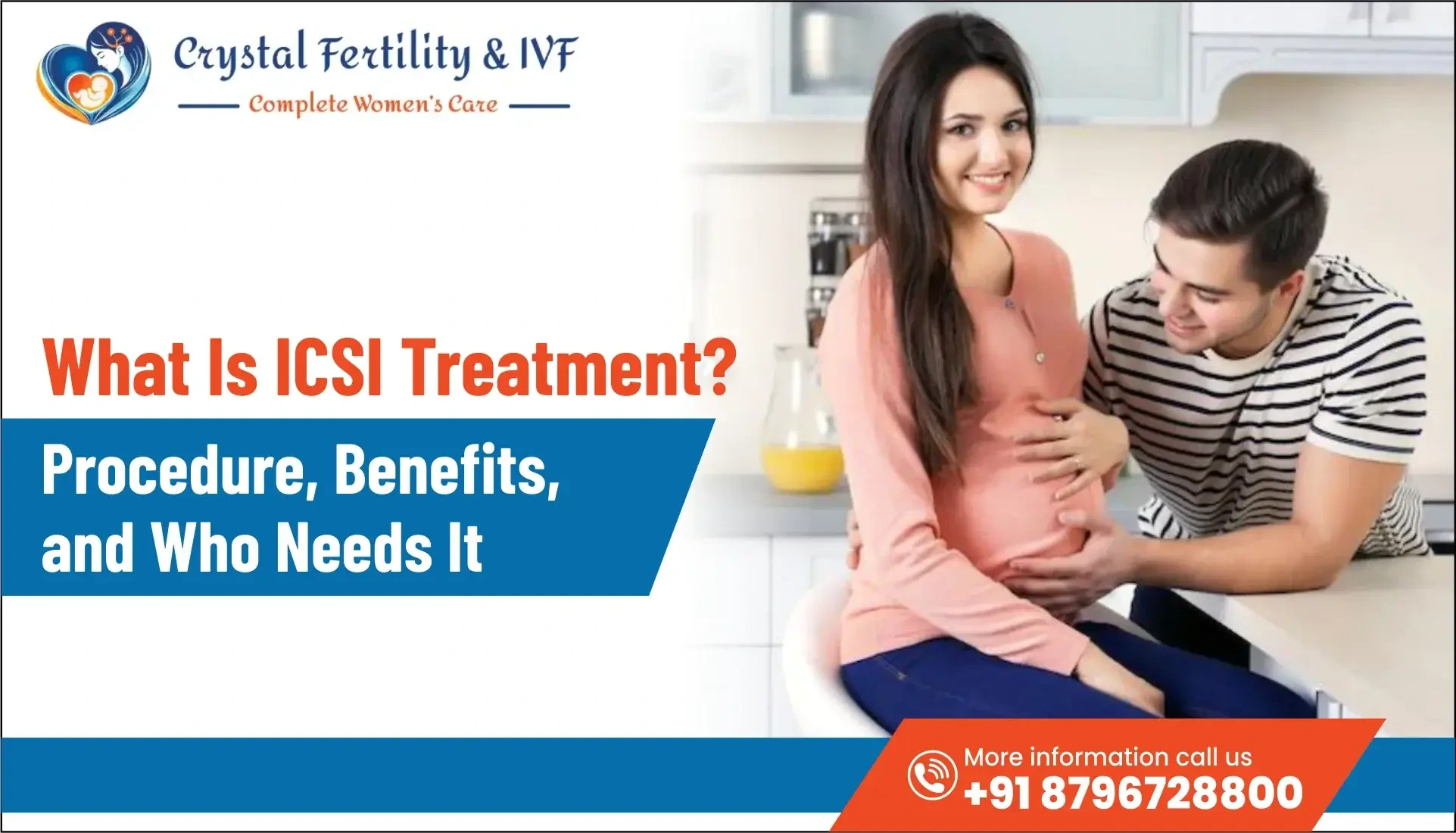 What Is ICSI Treatment? Procedure, Benefits, and Who Needs It